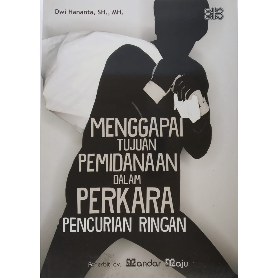 Menggapai tujuan pemidanaan dlm perkara pencurian ringan