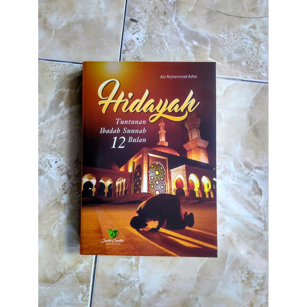 Hidayah - Tuntunan Ibadah Sunah 12 Bulan