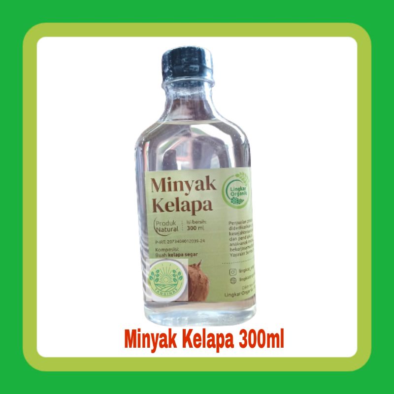 MINYAK KELAPA ORGANIK KEMASAN 300ML DARI LINGKAR ORGANIK UNTUK MPASI BAYI