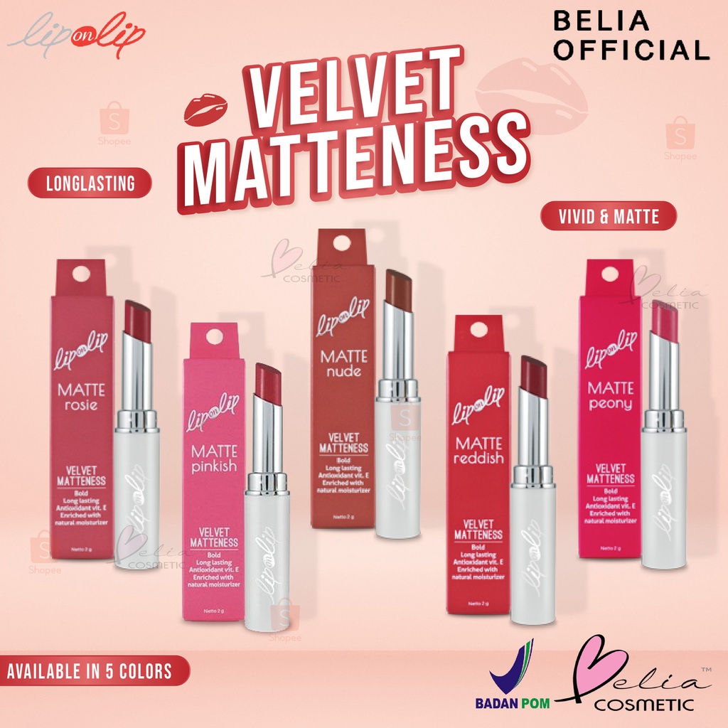 ❤ BELIA ❤ Lip on Lip Matte Lipstick Velvet Matteness Nude / Rosie / Pinkish / Peony BPOM Rohto