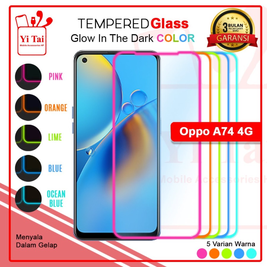 TEMPERED GLASS GLOW IN THE DARK YI TAI OPPO A74 4G - GA