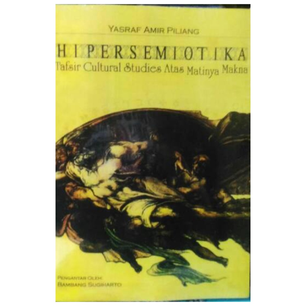 Hipersemiotika - Yasraf Amir Piliang - NR