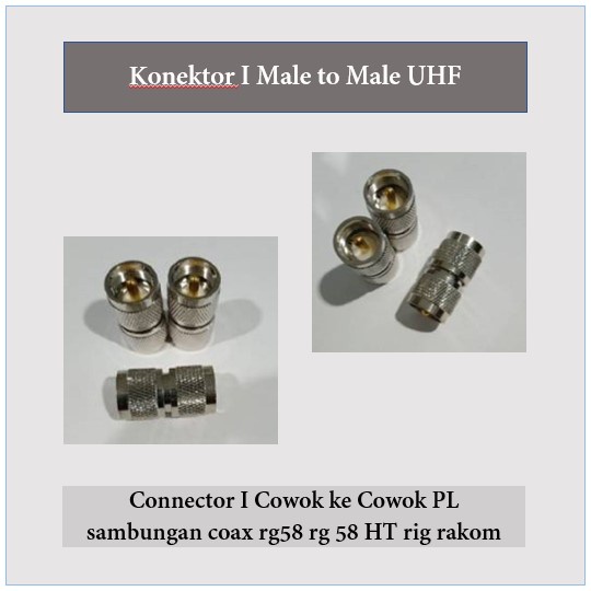 Konektor I Male to Male UHF Jual connector i cowok ke cowok PL sambungan coax rg58 rg 58 HT rig rako