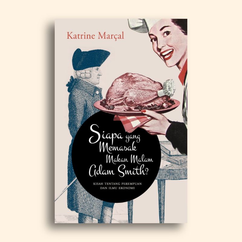 Siapa yang Memasak Makan Malam Adam Smith Katrine Marcal