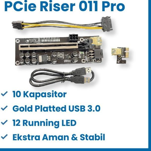 PCIe Riser Card 011s PRO - For Mining VGA / GPU - 10 Kapasitor
