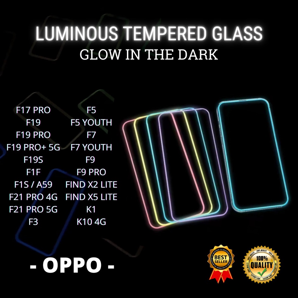 TG LUMINOUS GLOW IN THE DARK F17 PRO-F19-F19 PROF19 PRO+ 5G-F19S-F1F-F1S / A59-F21 PRO 4G-F21 PRO 5G-F3-F5-F5 YOUTH-F7-F7 YOUTH-F9 -F9 PRO-FIND X2 LITE-FIND X5 LITE-K1-K10 4G