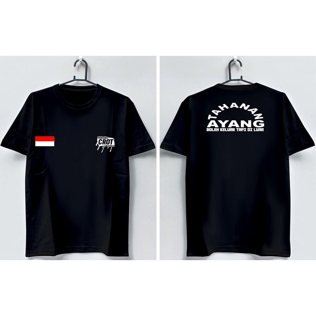 KAOS TAHANAN AYANG/ KAOS KEREN /KAOS VIRAL / KAOS PRIA DAN WANITA/ KAOS DISTRO