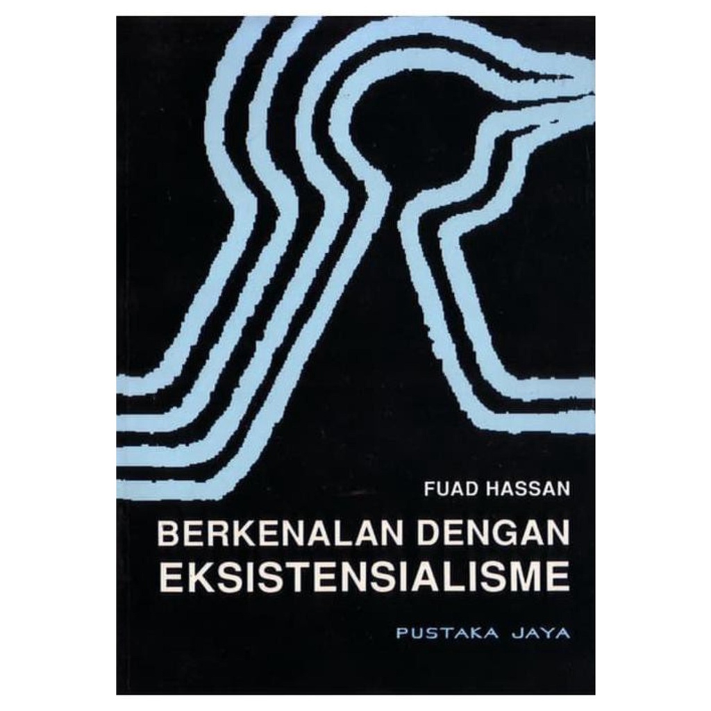Berkenalan Dengan Eksistensialisme - Fuad Hassan - NR