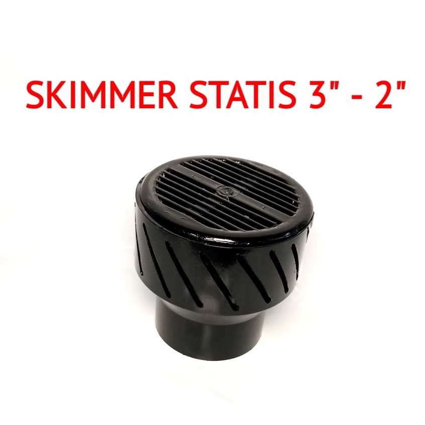 SKIMER STATIS 3"-2" SKIMER kolam koi koi ponds