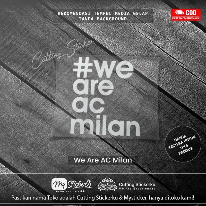 Cutting Stiker We Are Ac Milan Variasi Motor Mobil Sticker Timbul Keren Nyala Dasbor Spakbor Visor Body Kaca Helm Laptop Hologram Reflective Tahan Air Bodi Samping Nama Scoopy Vario Beat Nmax Pcx Vespa Aesthetic Pickup Anime Windshield Kustom Modif Bola