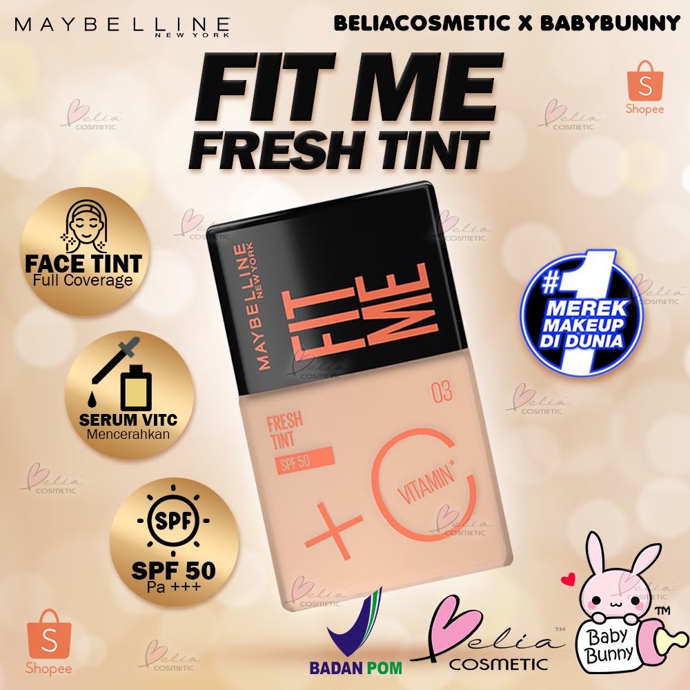 ❤ BELIA ❤ MAYBELLINE Fit Me Fresh Tint - Foundation Tint With Vitamin C And SPF 50 For Fresh &amp; Bright Look Face Make Up | BPOM