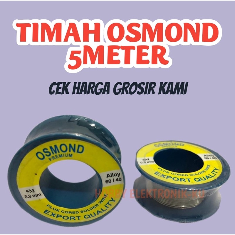 TIMAH OSMOND 5METER