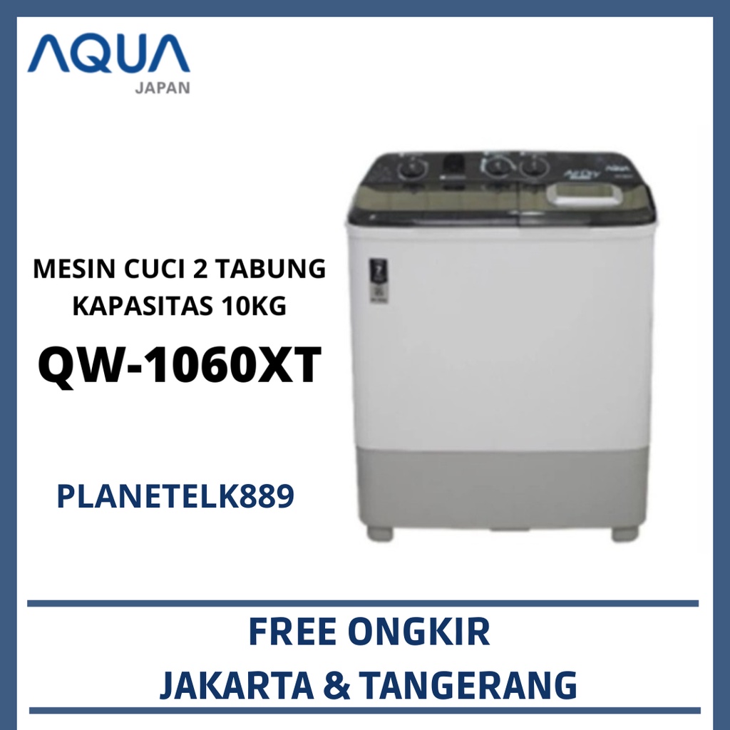 AQUA QW-1060XT MESIN CUCI 2 TABUNG AQUA TWINTUBE AQUA 10KG