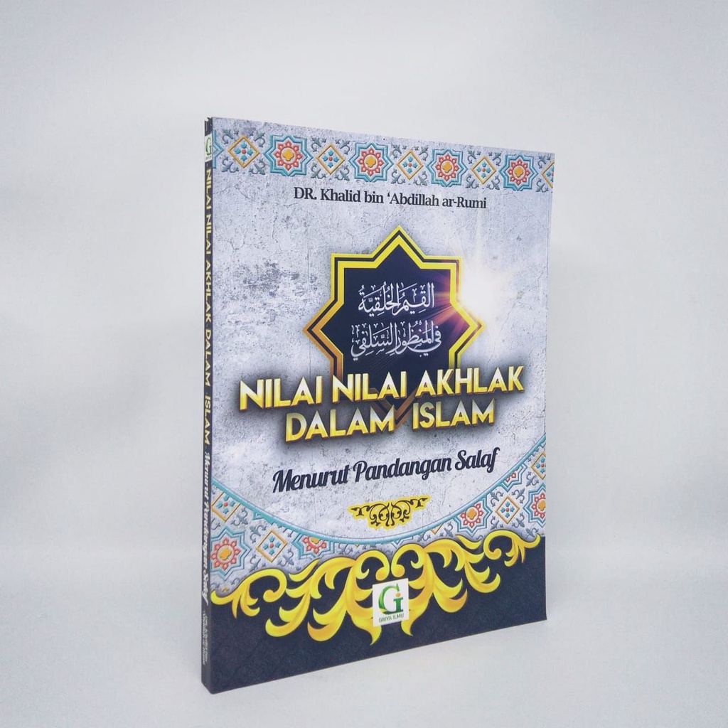 

NILAI - NILAI AKHLAK DALAM ISLAM - GRIYA ILMU - GAS