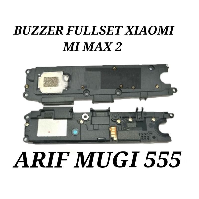 BAZZER LOUD SPEAKER SPIKER MUSIC XIAOMI MI MAX 2 FULLSET ORIGINAL