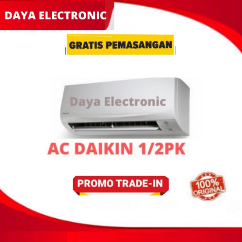 FREE PASANG AC 1 2 PK DAIKIN 1/2PK FTC 15NV14 THAILAND AC SETENGAH PK SPLIT