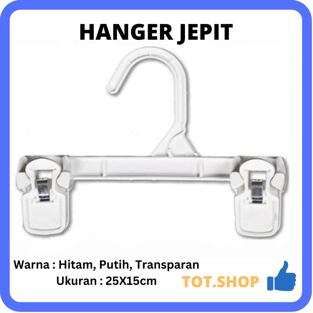Hanger Jepit Dewasa 25cm Plastik Tebal Warna Putih & Transparan HANGER JEPIT CELANA GANTUNGAN BAJU J