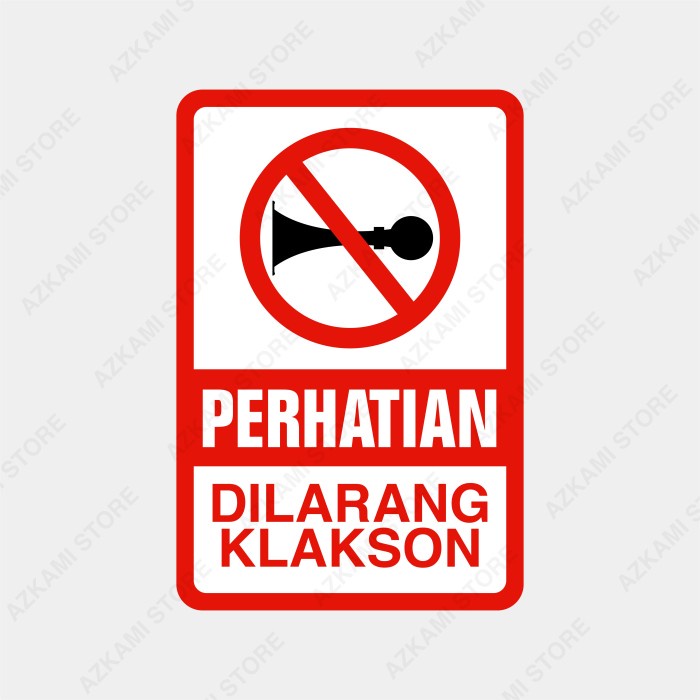 

Papan Rambu Dilarang Membunyikan Klakson 20Cm X 30Cm - Plat Alumunium