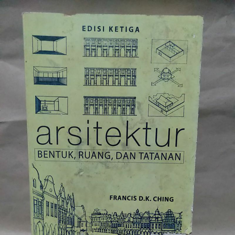 

Arsitektur Bentuk Ruang dan Tatanan By Francis D. K. Ching