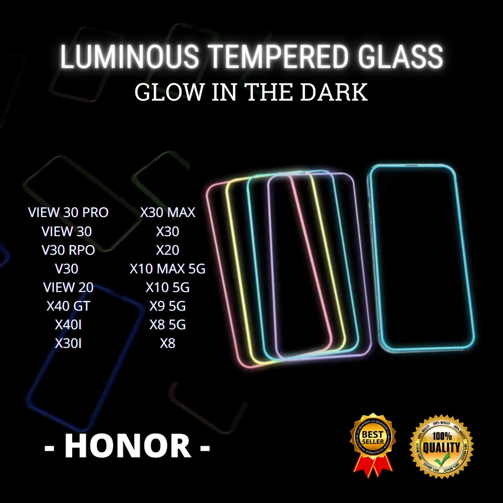 TEMPERED GLASS LUMINOUS GLOW IN DARK HONOR VIEW 30 PRO-VIEW 30 -V30 RPO-V30 -VIEW 20-X40 GT-X40I-X30I-X30 MAX-X30-X20-X10 MAX 5G-X10 5G-X9 5G-X8 5G-X8