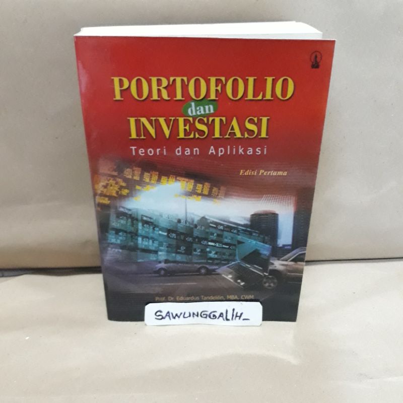 Portofolio dan Investasi edisi pertama - Eduardus Tandelilin