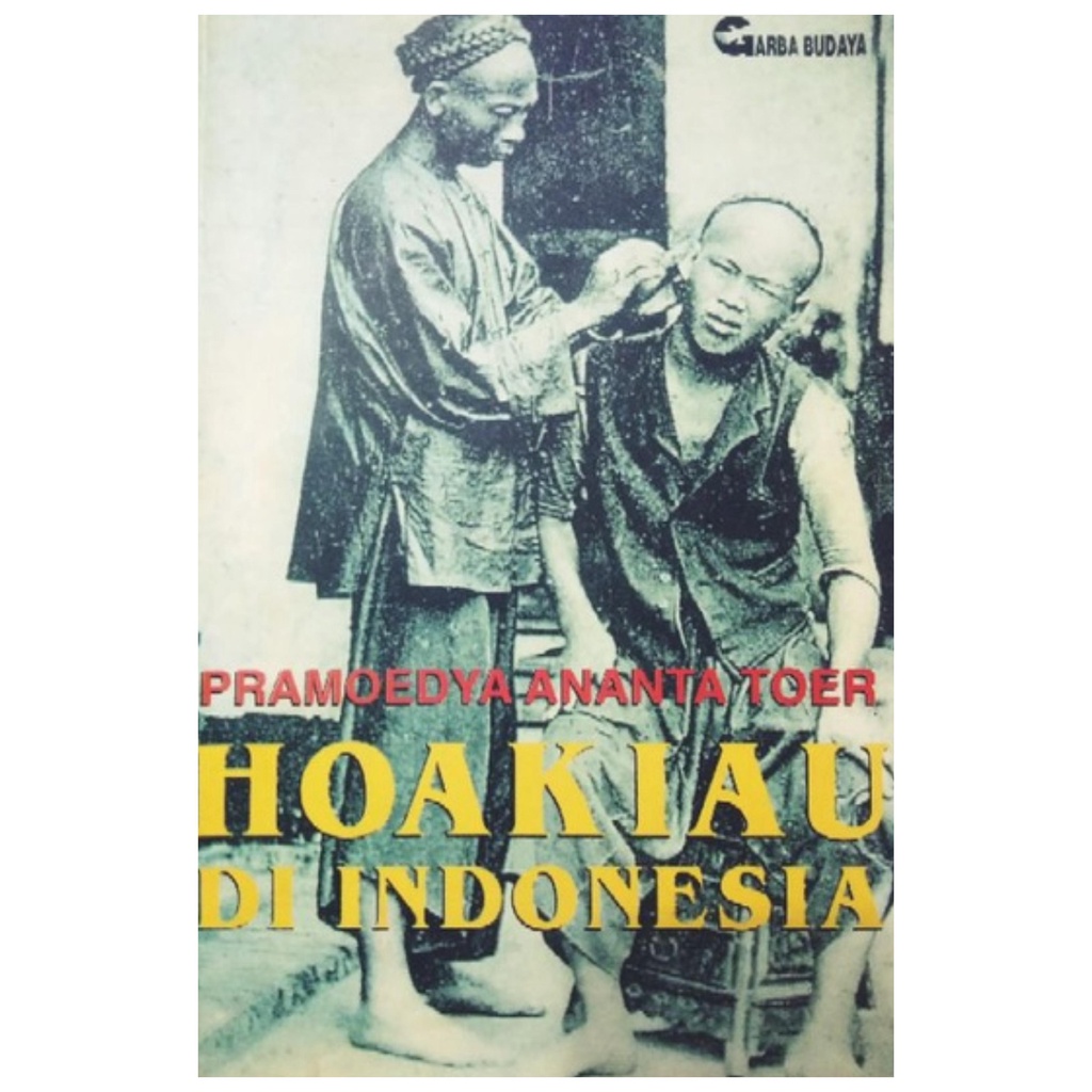 Hoakiau Di Indonesia - Pramoedya Ananta Toer - NR