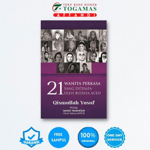 21 WANITA PERKASA YANG DITEMPA OLEH BUDAYA ACEH - QISMULLAH YUSUF