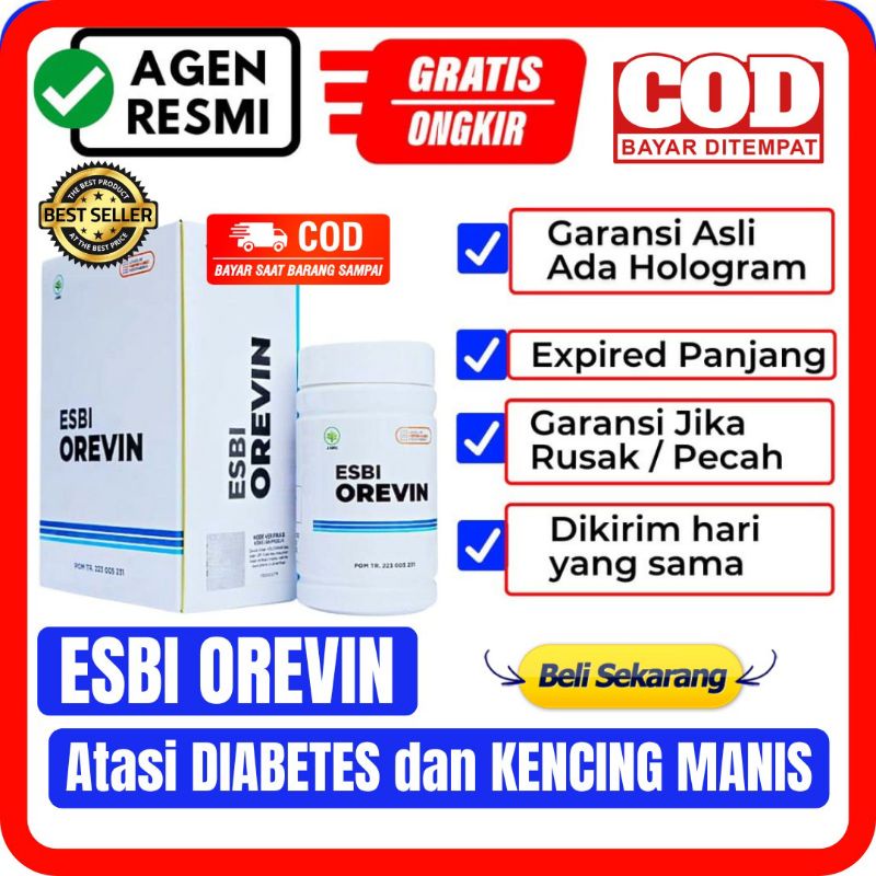 [𝗕𝗜𝗦𝗔 𝗖𝗢𝗗] 𝗘𝗦𝗕𝗜 𝗢𝗥𝗘𝗩𝗜𝗡 - ESBI OREVIN ORIGINAL 100% ESBI OREVIN ESBIOREVIN OBAT KENCING MANIS DIABETE