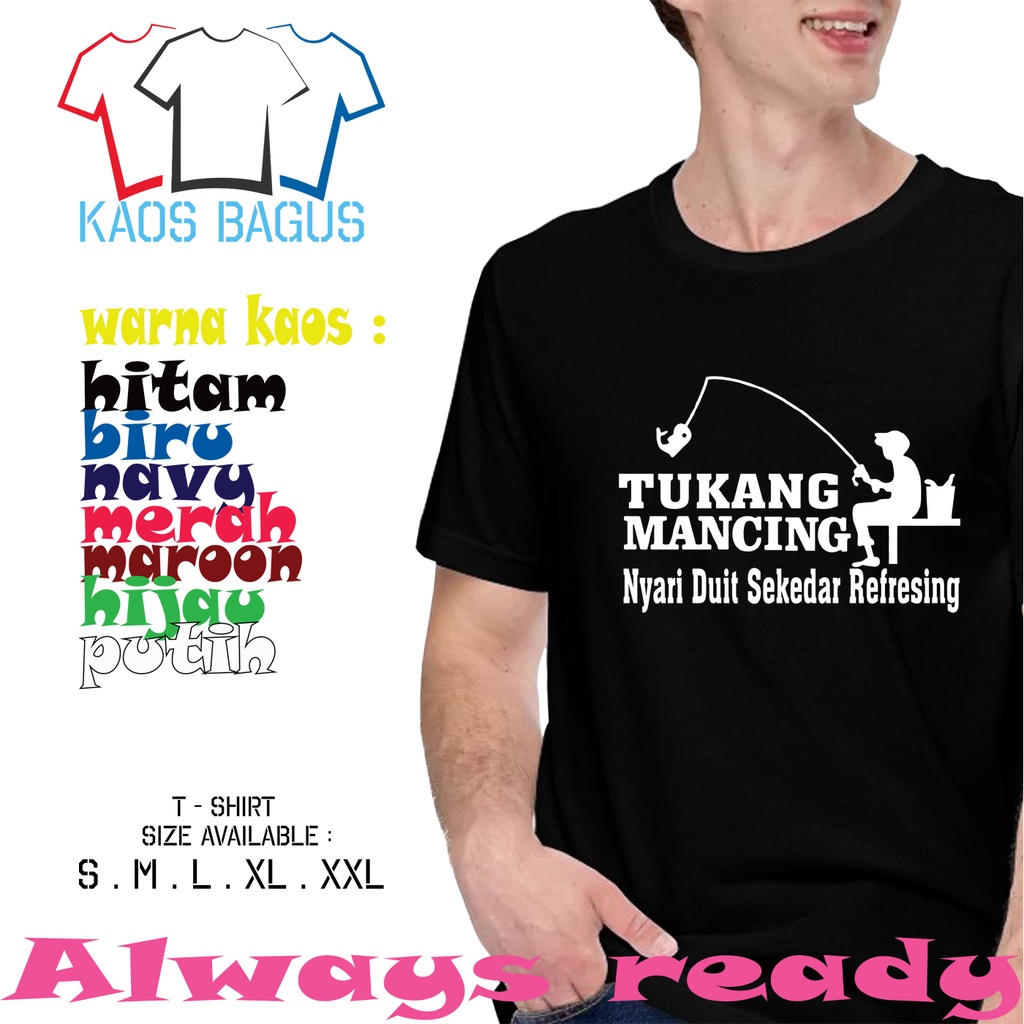 Kaos Tukang Mancing Nyari Duit Sekedar Refresing - Kaos Distro Kata Kata Plesetan Lucu