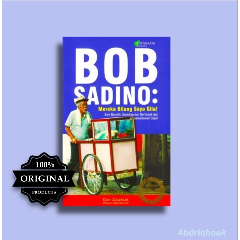 Buku Bob Sadino mereka bilang saya gila