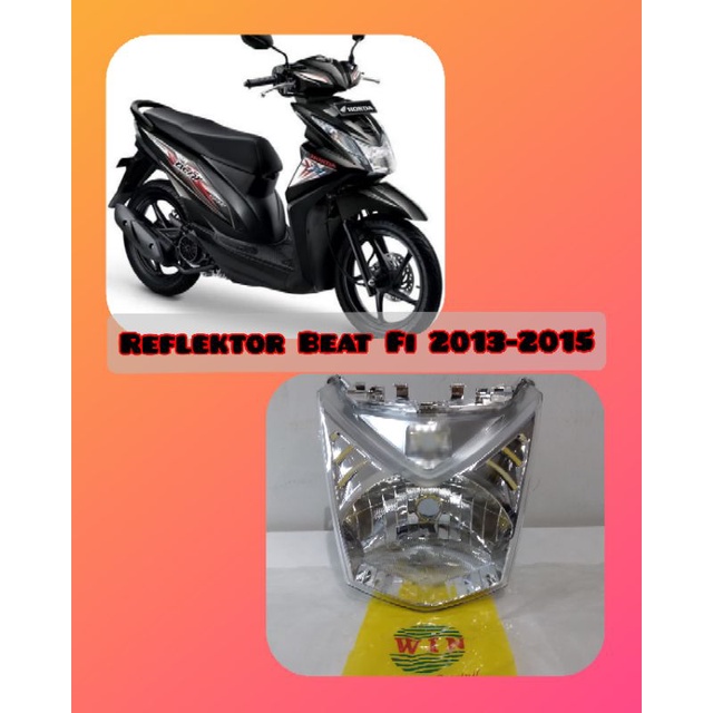 LAMPU DEPAN BEAT FI WIN TAHUN 2012 2013 2014 2015 | REFLEKTOR BEAT FI WIN