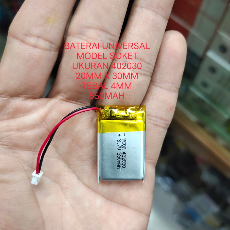 BATERAI UNIVERSAL 402030 SOKET UKURAN 20mm x 30mm 550mah MODEL SOKET