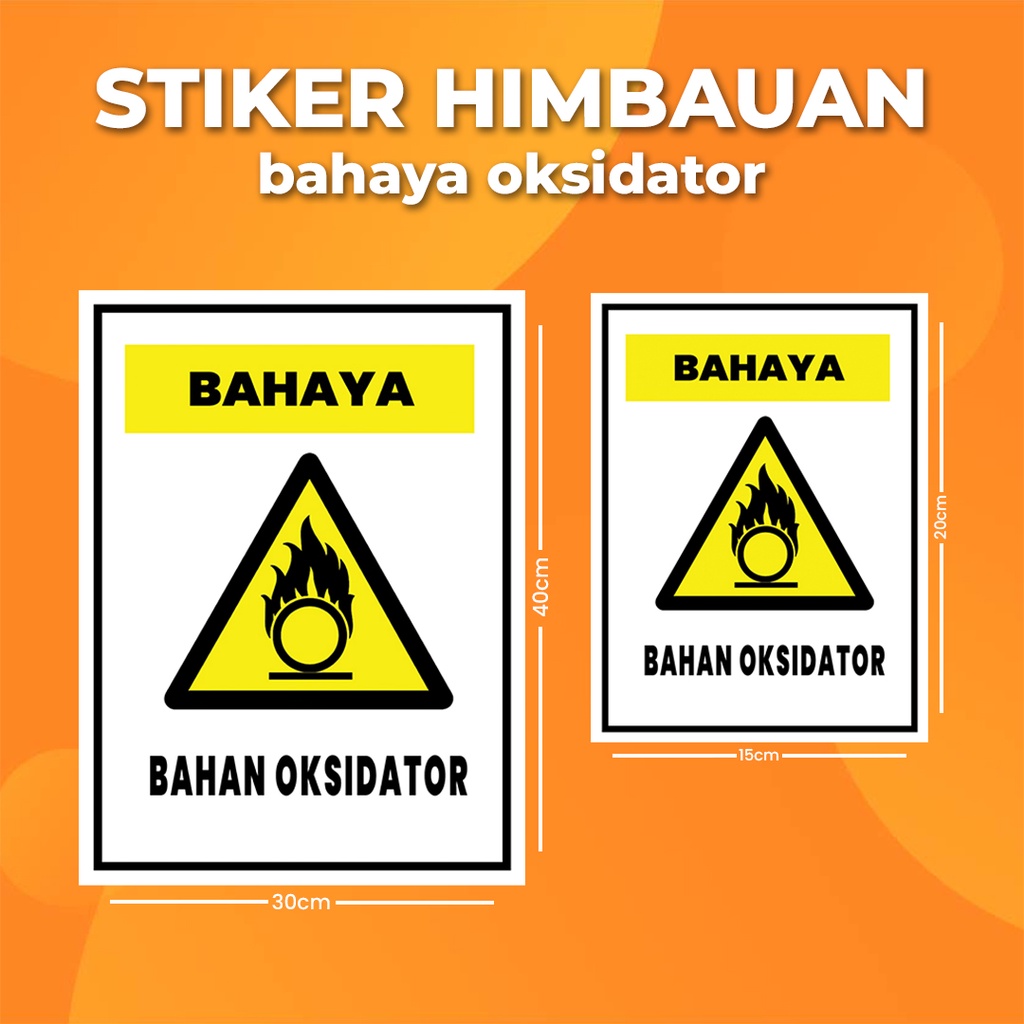 

Stiker K3 Bahaya Oksidator / Sticker HSE Oxidizing Hazards (Print Tajam & Anti Air)