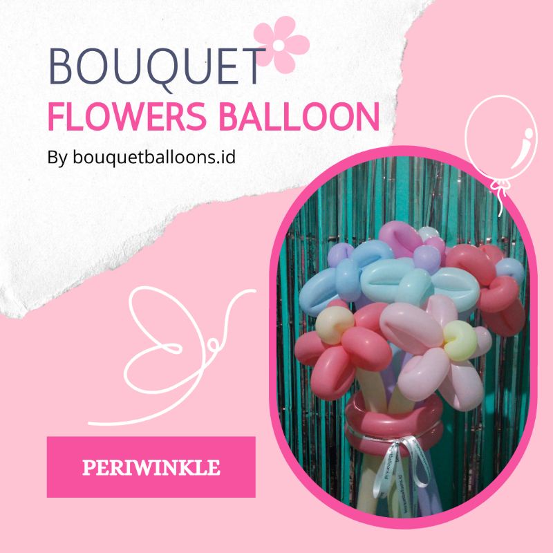 Bouquet Flowers Balloon - Periwinkle ( Bouquet Bunga Balon - Buket Bunga Balon - Buket Balon Bunga )