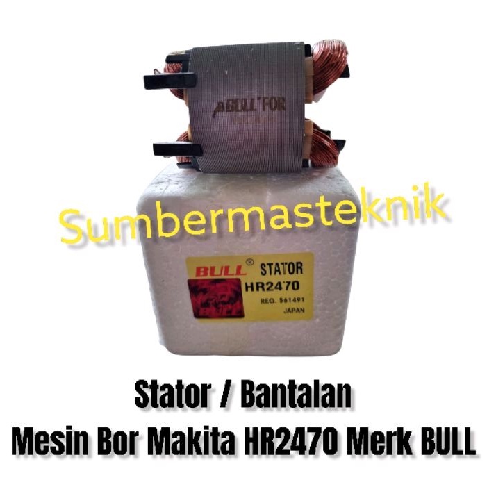 STATOR MAKITA HR2470 HR2460 BANTALAN RUMAH ANGKER MESIN BOR BOBOK MAKITA HR 2470 HR 2460 BULL