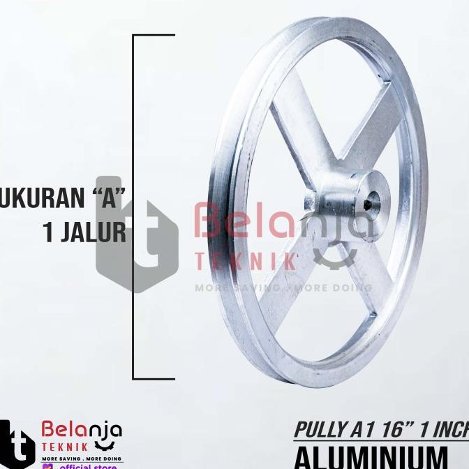 Pully Aluminium A 1 Jalur 16" Lubang As 1 Inch Pulley Puli A1 16Inch