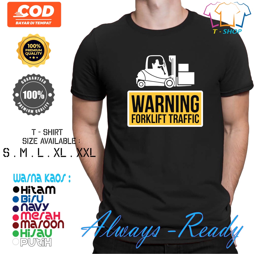 Kaos Baju Warning Forklift Traffic / Kaos Alat Berat Forklift / Kaos Baju Perusahaan