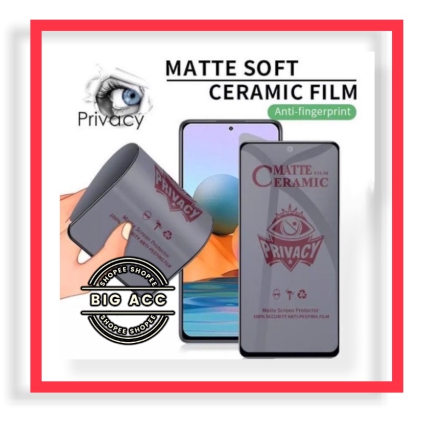 ( BIG CMS ) Anti Gores Film Ceramic Matte Spy Privacy Anti Minyak Anti kepo Oppo A57 4G A35 A17 A17K A16 A16S A16K A16E A15 A15S A32 A52 A72 A92 A53 A33