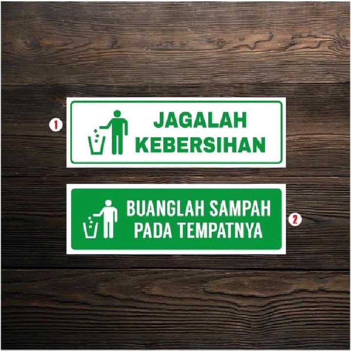 

STIKER JAGALAH KEBERSIHAN /BUANG SAMPAH UK 7 x 20CM sign Rambu k3