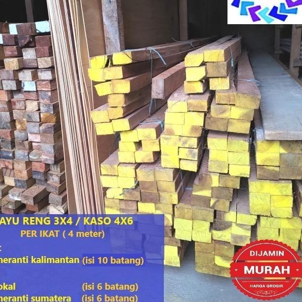 KAYU RENG 3X4 KASO 4X6 PER IKAT / IKATAN - KASO 4X6 MRANTI