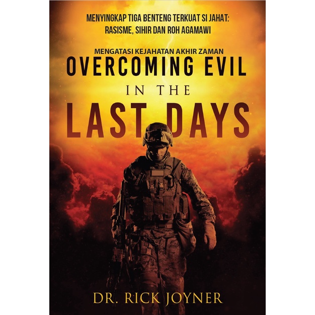 Mengatasi Kejahatan Akhir Zaman - Rick Joyner