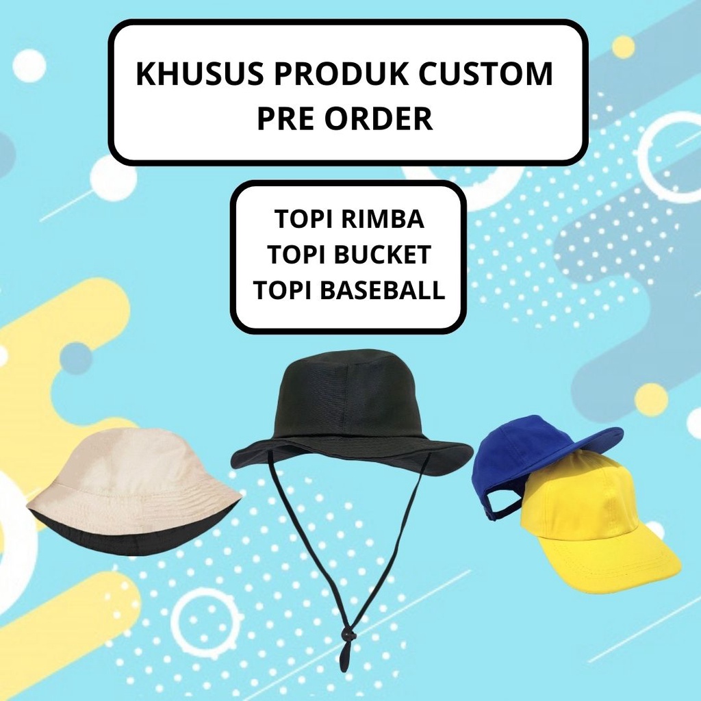 KHUSUS CUSTOM PRODUK TOPI RIMBA BUCKET BASEBALL