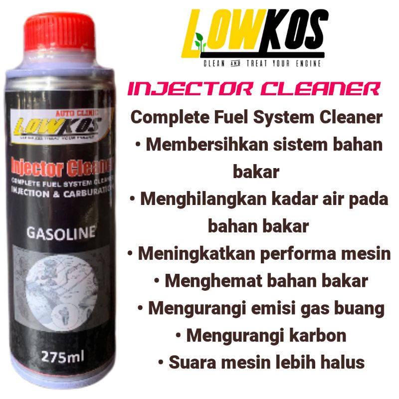 LOWKOS - INJECTOR CLEANER 275 ml Cairan Pembersih Injektor Langsung tuang ke dalam tangki bensin mobil dan motor