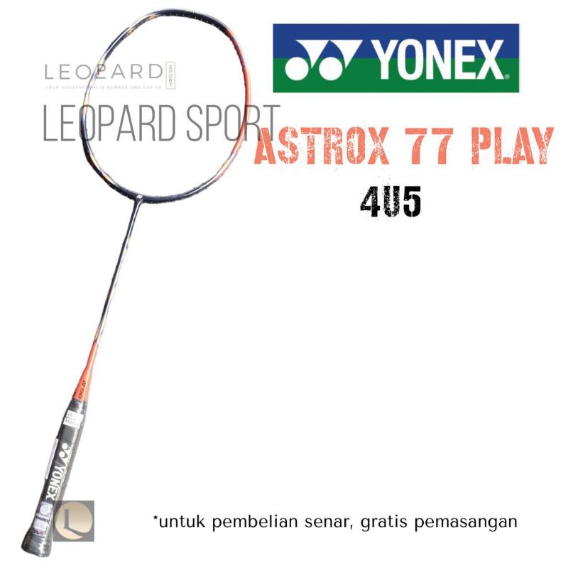 Raket Badminton Yonex Astrox 77 Play 4U5 / Raket YONEX Original