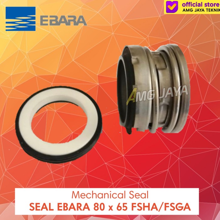 Mechanical Seal Pompa EBARA 80×65 FSHA/FSGA Seal Pompa EBARA Original