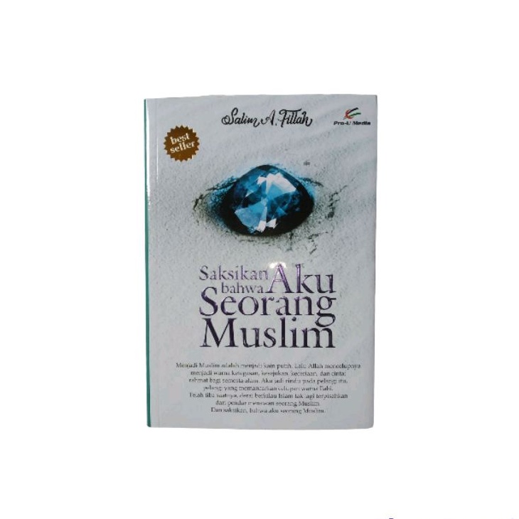 Saksikan Bahwa Aku Seorang Muslim