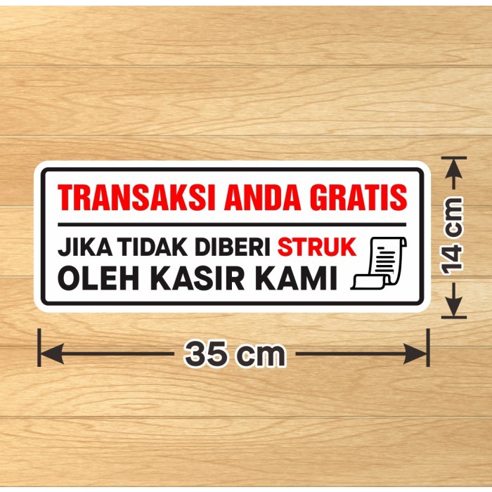 

Stiker Vinyl Transaksi Gratis Jika Tidak Diberi Struk oleh Kasir Kami - 35 x 14 cm