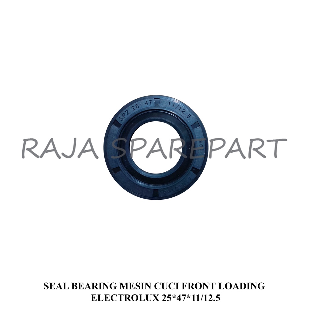 SEAL BEARING MESIN CUCI FRONT LOADING  ELECTROLUX 25*47*11/12.5 (SB9)