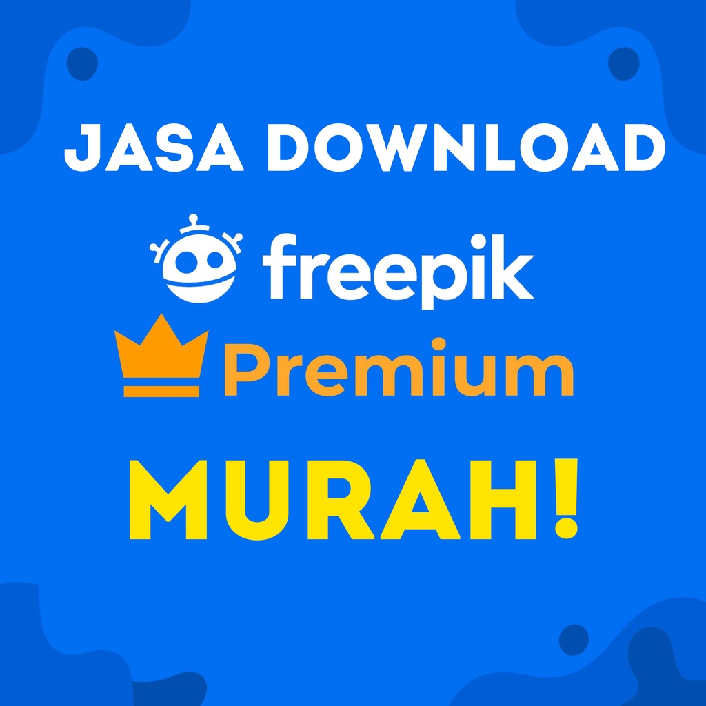 Jual FREE PIK JASA DOWNLOAD FREEPIK | Shopee Indonesia