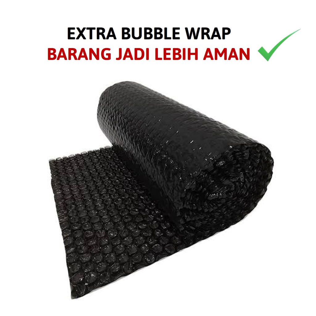 

ekstra bubble wrap keamanan tambahan